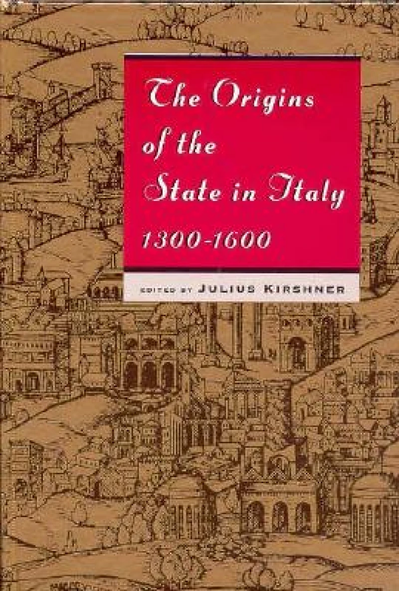 The Origins of the State in Italy, 1300-1600