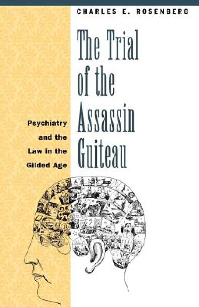 The Trial of the Assassin Guiteau