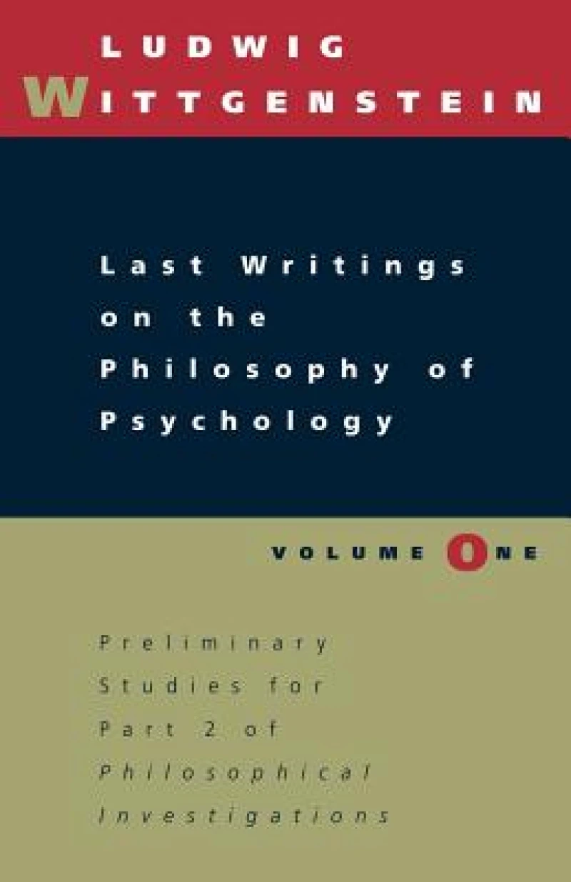 Last Writings on the Philosophy of Psychology