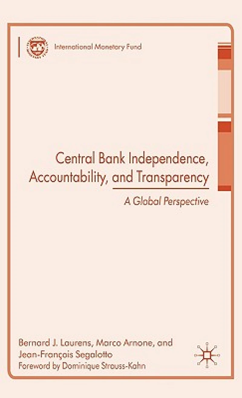 Central Bank Independence, Accountability, and Transparency