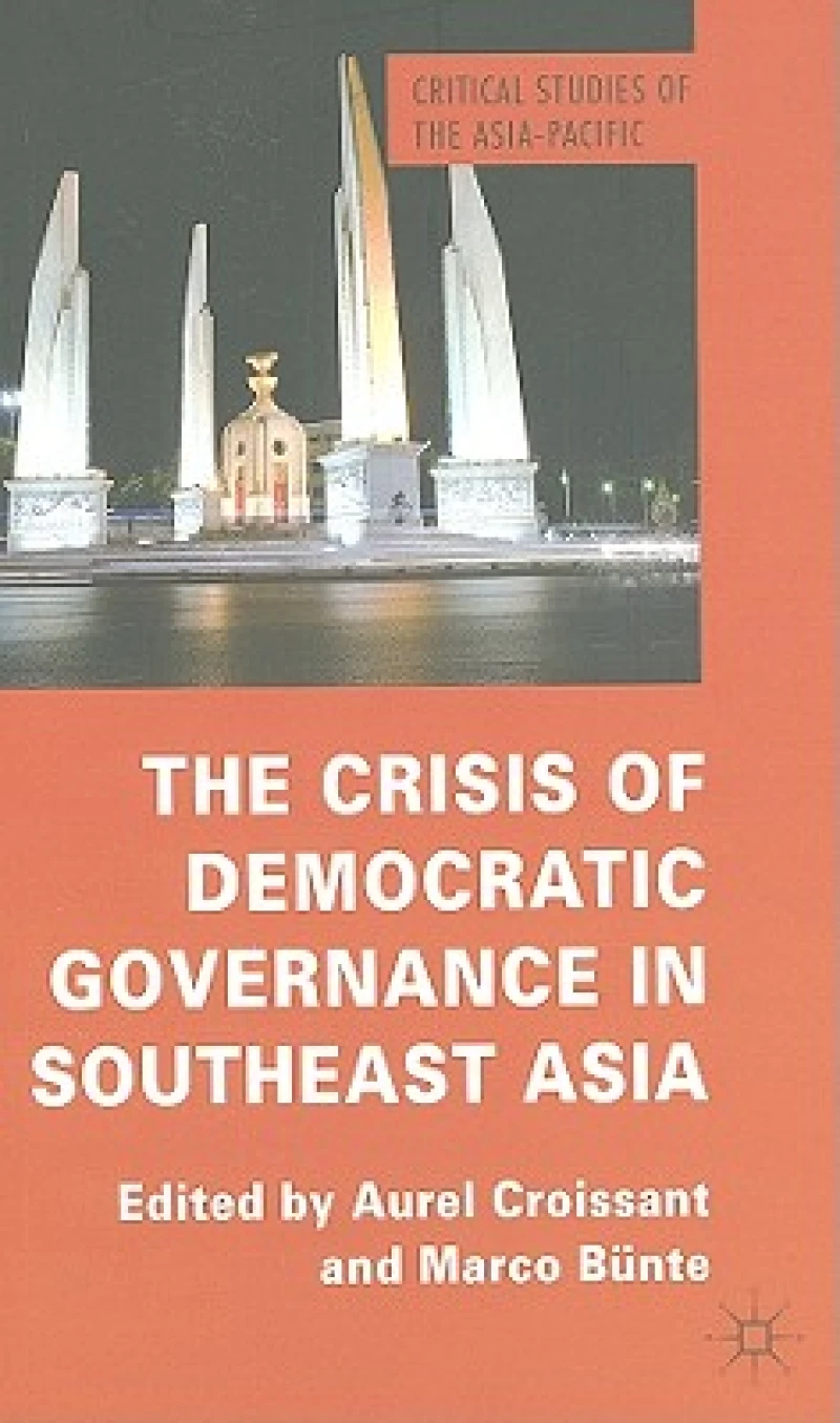 The Crisis of Democratic Governance in Southeast Asia