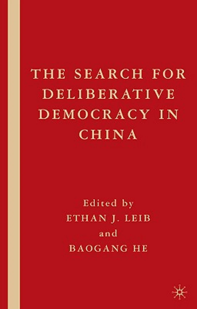 The Search for Deliberative Democracy in China