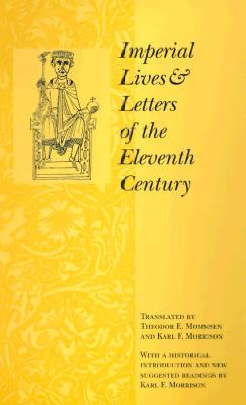 Imperial Lives and Letters of the Eleventh Century