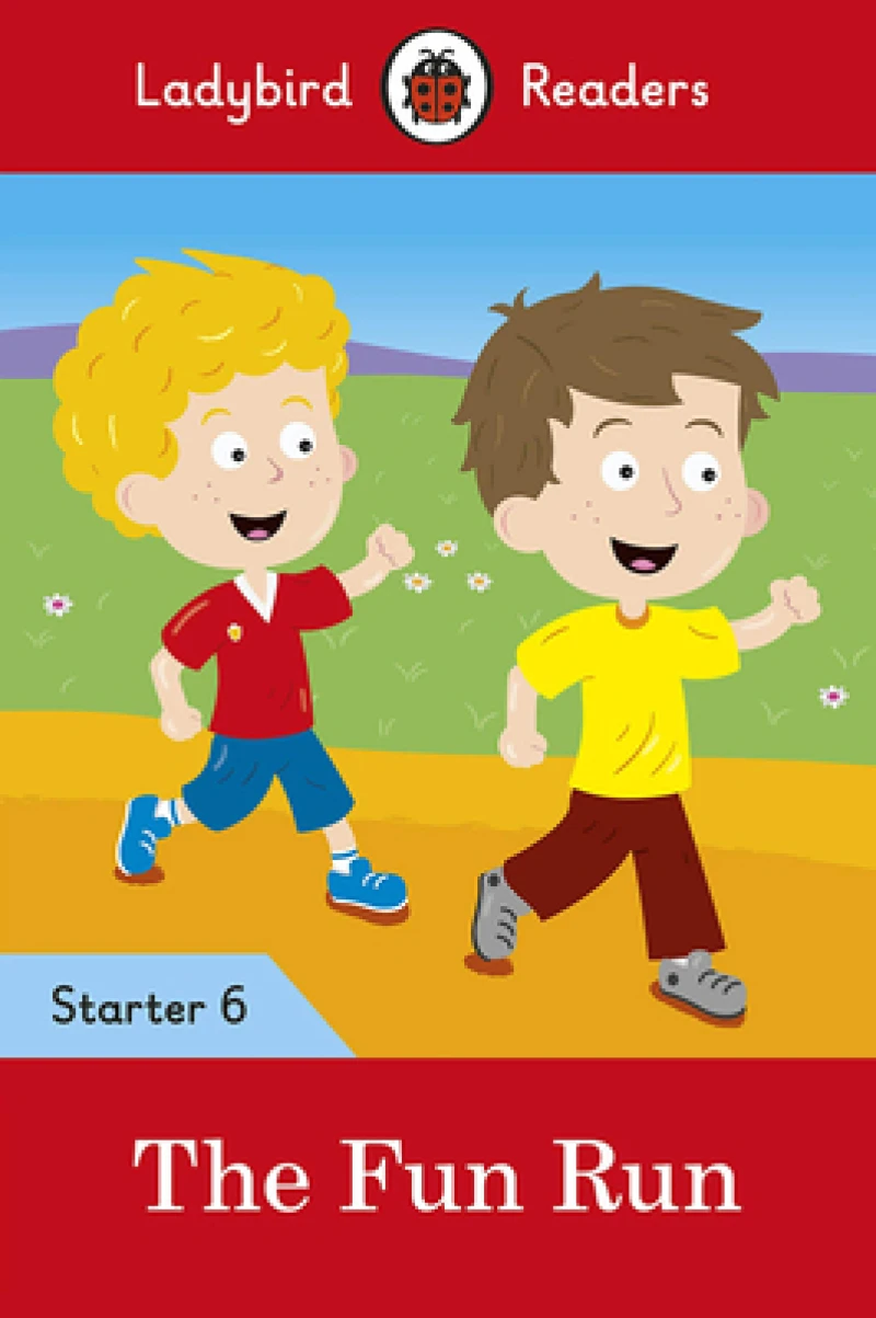 Ladybird Readers Starter Level 6 – The Fun Run (ELT Graded Reader)