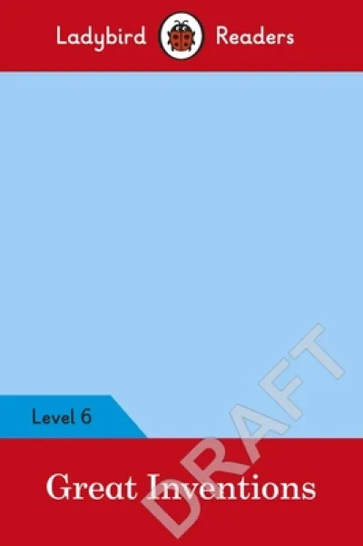 Ladybird Readers Level 6 - Great Inventions (ELT Graded Reader)
