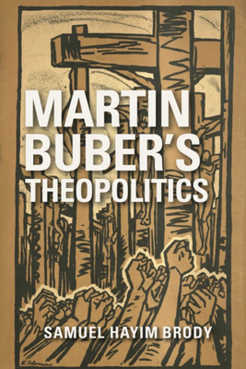 Martin Buber's Theopolitics