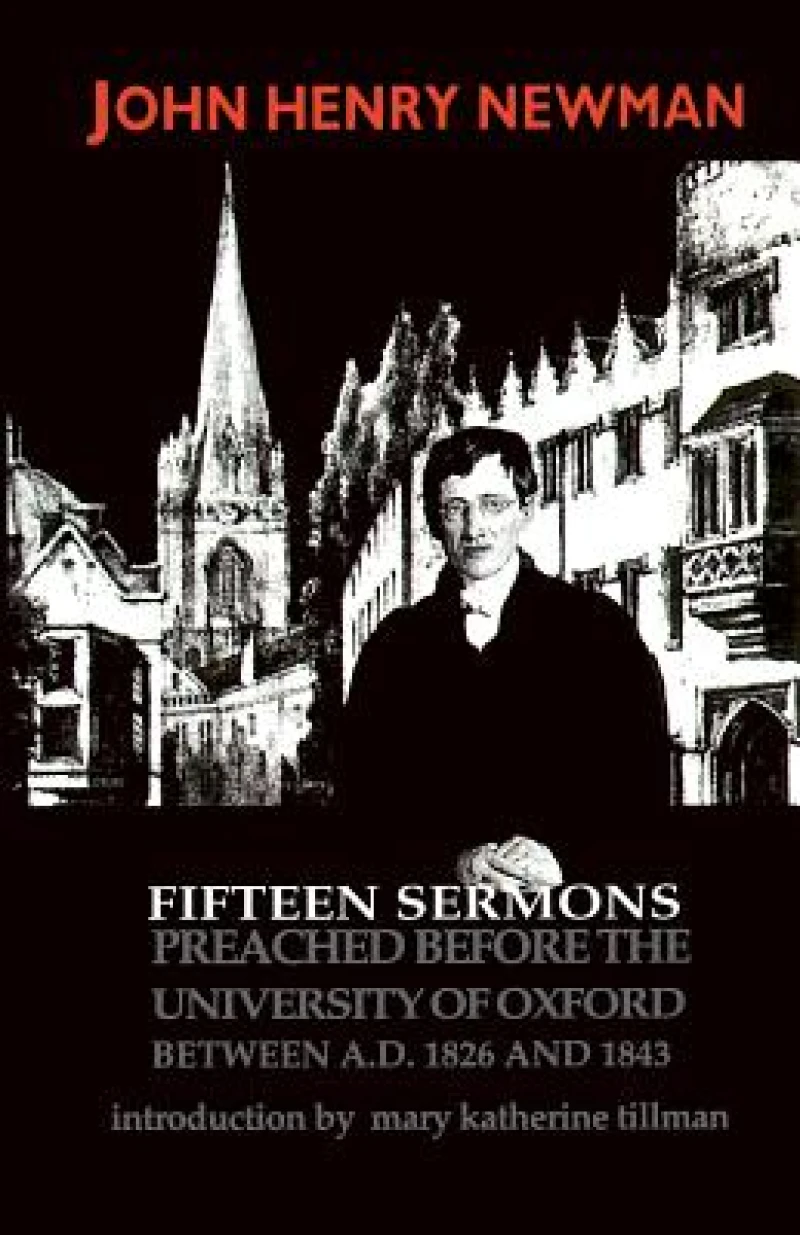 Fifteen Sermons Preached Before the University of Oxford Between a.D. 1826 and 1843