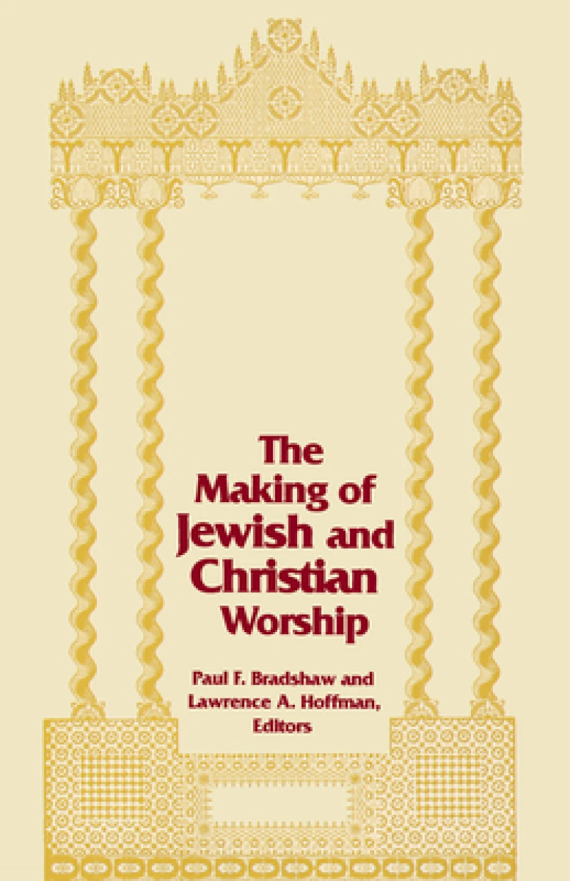 Making of Jewish and Christian Worship, the