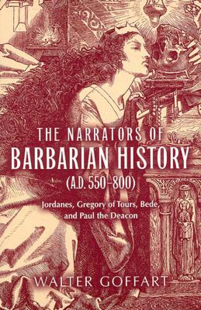 Narrators of Barbarian History (a.D. 550–800), the