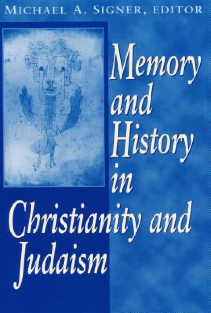 Memory and History in Christianity AndJudaism