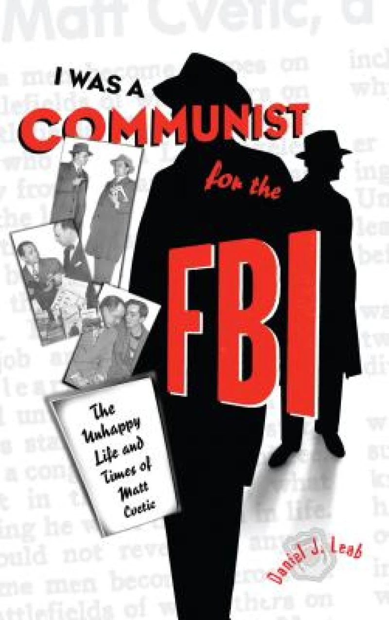 “I Was a Communist for the FBI”