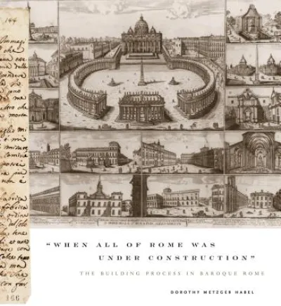 “When All of Rome Was Under Construction”