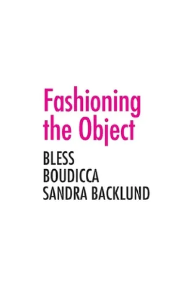 Fashioning the Object