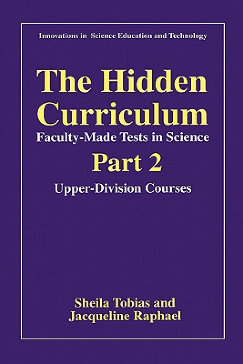 The Hidden Curriculum—Faculty-Made Tests in Science