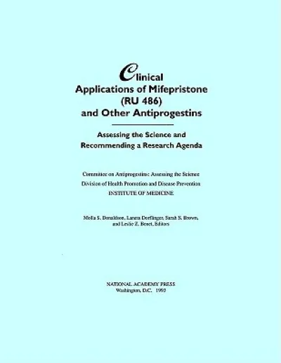 Clinical Applications of Mifepristone (RU486) and Other Antiprogestins