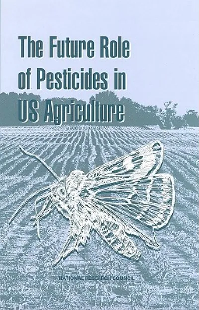 The Future Role of Pesticides in US Agriculture