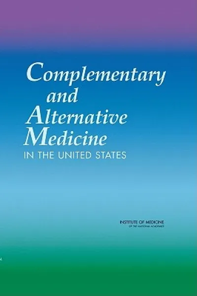 Complementary and Alternative Medicine in the United States