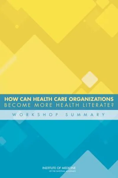 How Can Health Care Organizations Become More Health Literate?