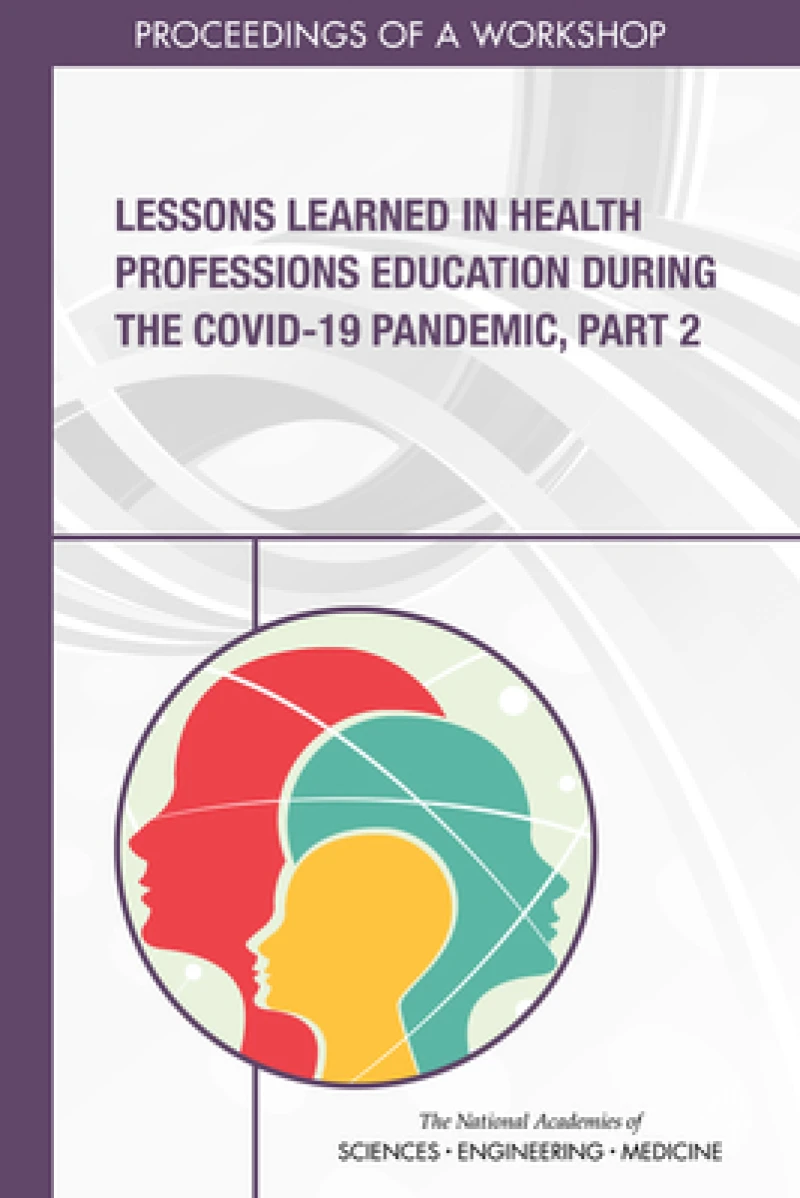 Lessons Learned in Health Professions Education During the COVID-19 Pandemic, Part 2