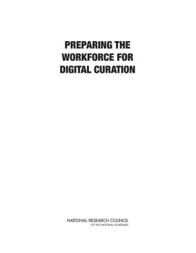 Preparing the Workforce for Digital Curation