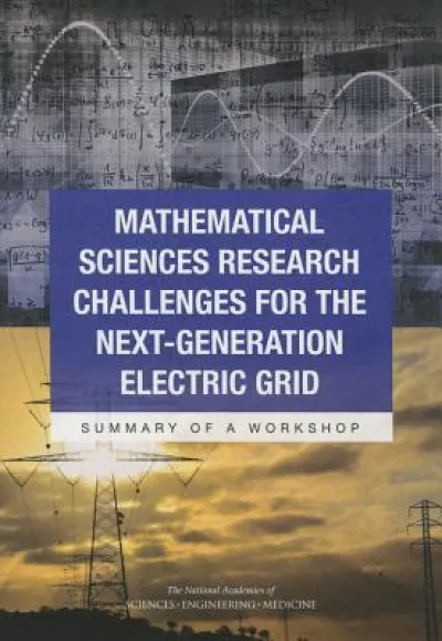 Mathematical Sciences Research Challenges for the Next-Generation Electric Grid