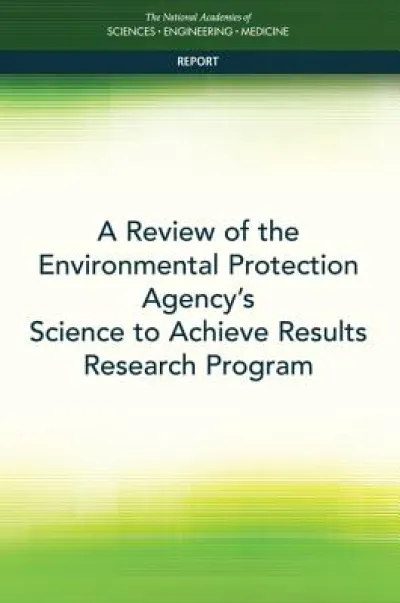 A Review of the Environmental Protection Agency's Science to Achieve Results Research Program
