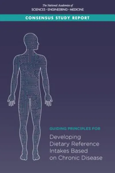 Guiding Principles for Developing Dietary Reference Intakes Based on Chronic Disease