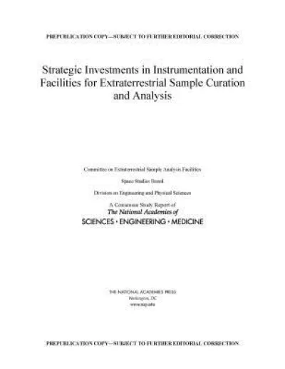 Strategic Investments in Instrumentation and Facilities for Extraterrestrial Sample Curation and Analysis