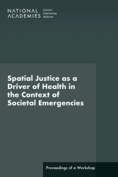 Spatial Justice as a Driver of Health in the Context of Societal Emergencies