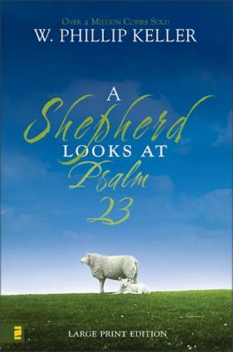 A Shepherd Looks at Psalm 23, Large Print Edition