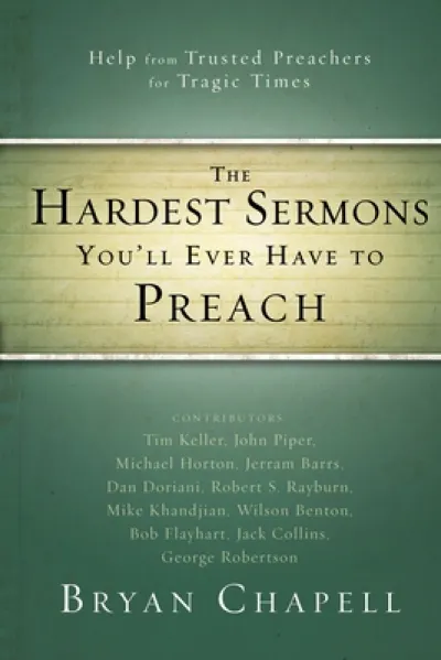 The Hardest Sermons You'll Ever Have to Preach