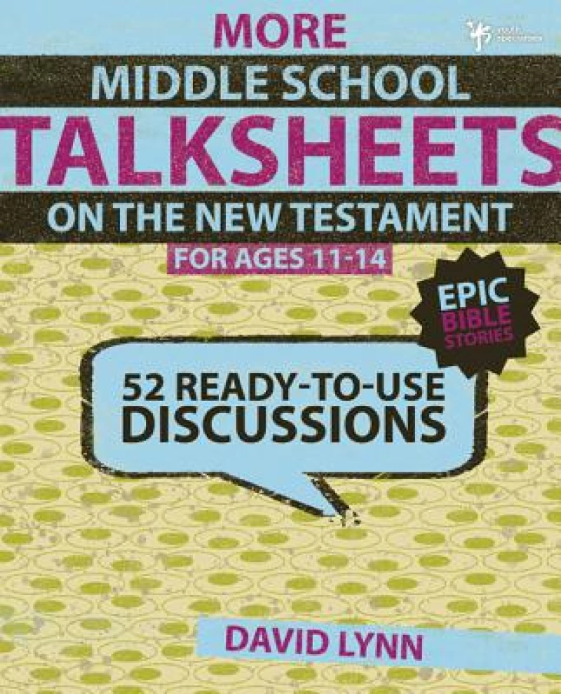 More Middle School TalkSheets on the New Testament, Epic Bible Stories
