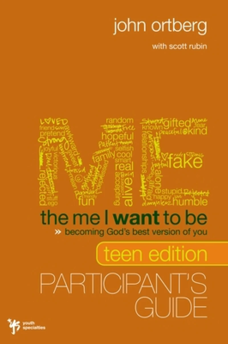 The Me I Want to Be Teen Edition Bible Study Participant's Guide