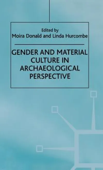 Gender and Material Culture in Archaeological Perspective
