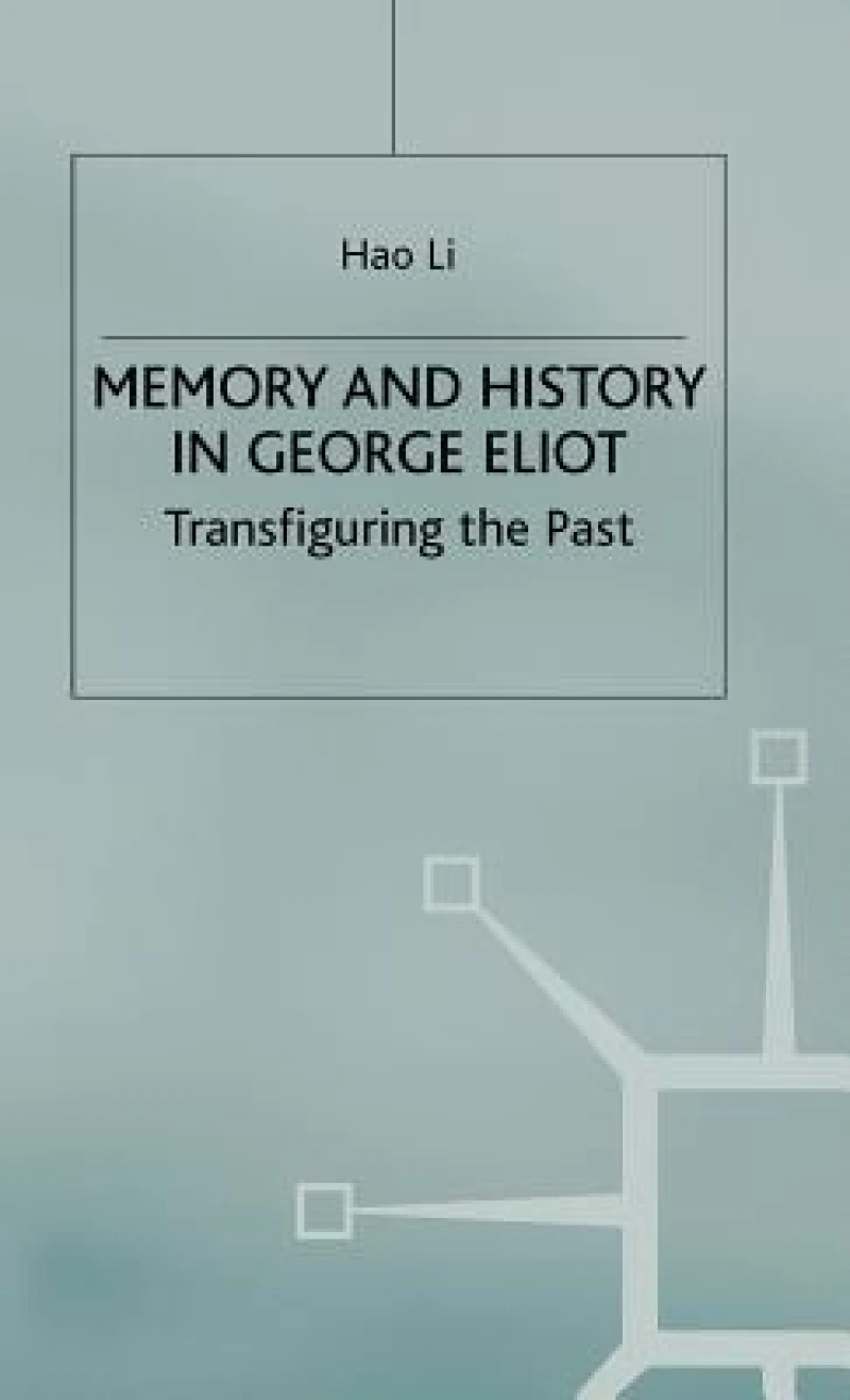 Memory and History in George Eliot