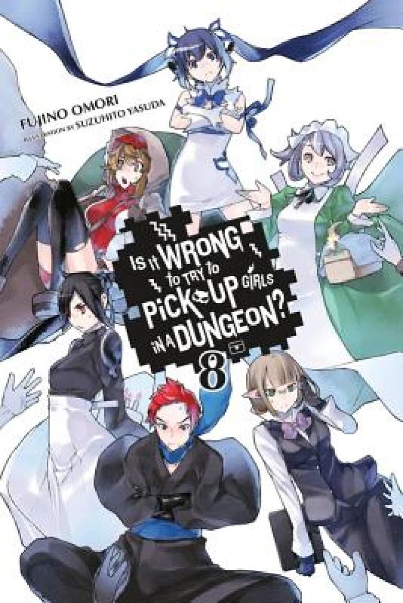 Is It Wrong to Try to Pick Up Girls in a Dungeon?, Vol. 8 (Novel)