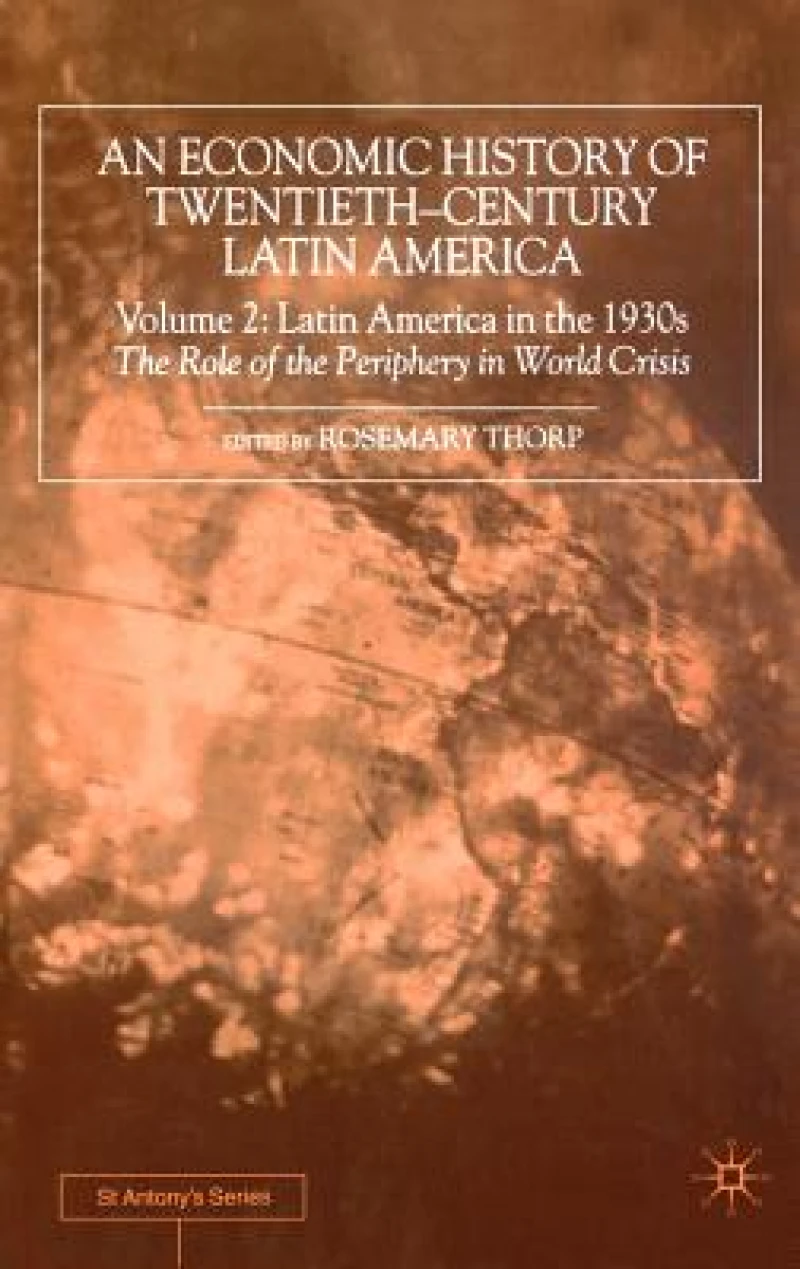 An Economic History of Twentieth-Century Latin America