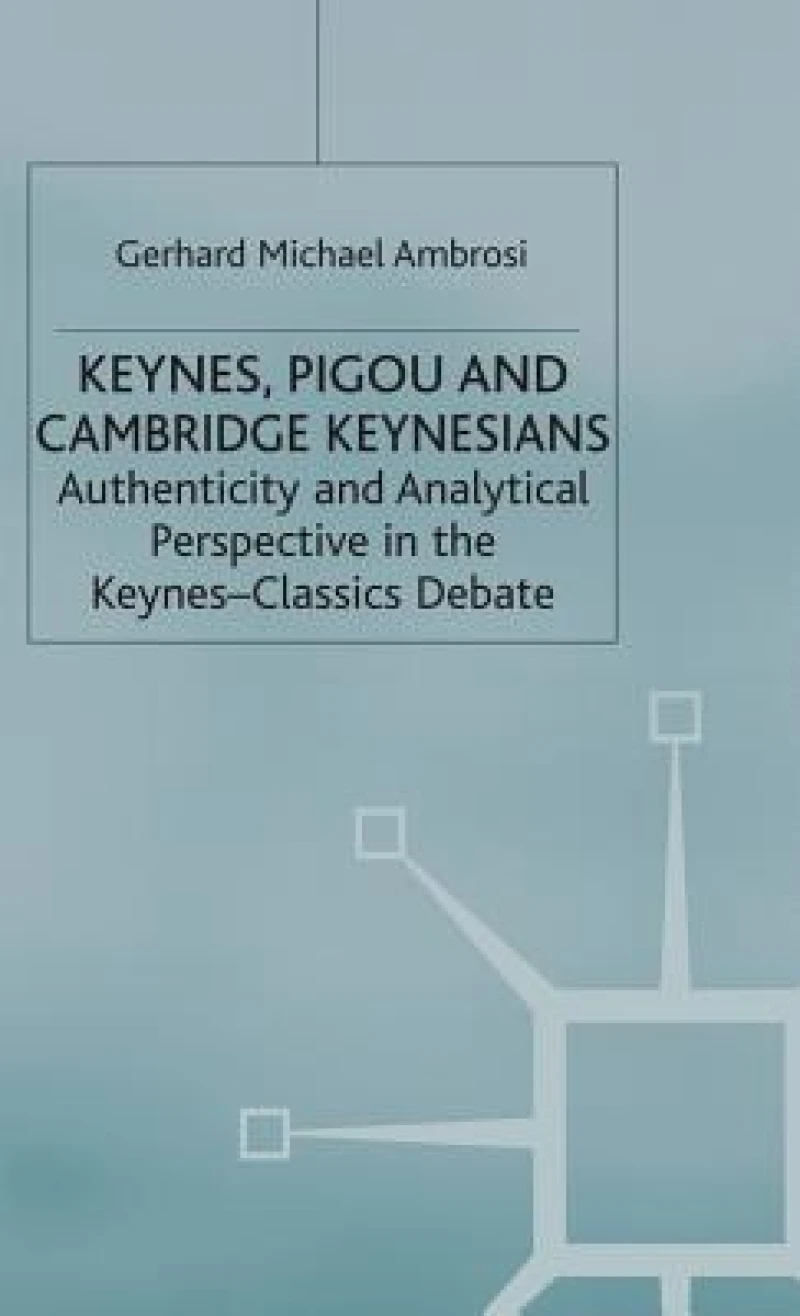 Keynes, Pigou and Cambridge Keynesians