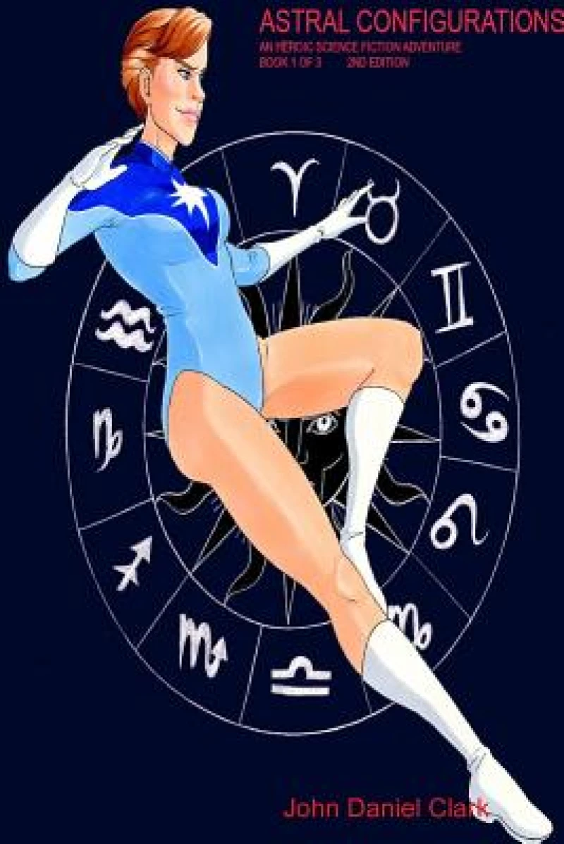 Astral Configurations:  An Heroic Science Fiction Adventure