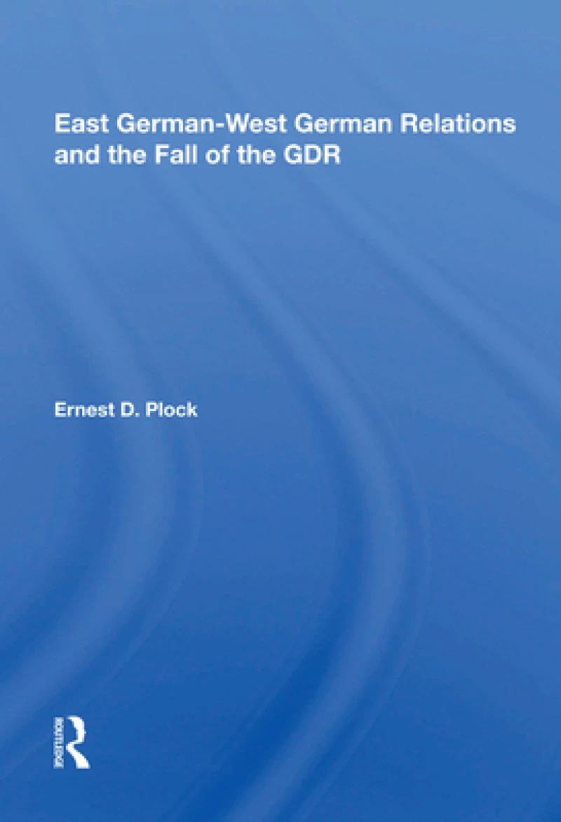 East German-west German Relations And The Fall Of The Gdr