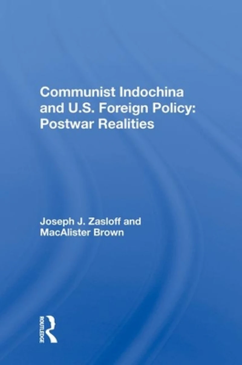 Communist Indochina And U.s. Foreign Policy