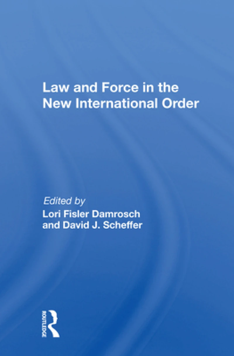 Law and Force in the New International Order