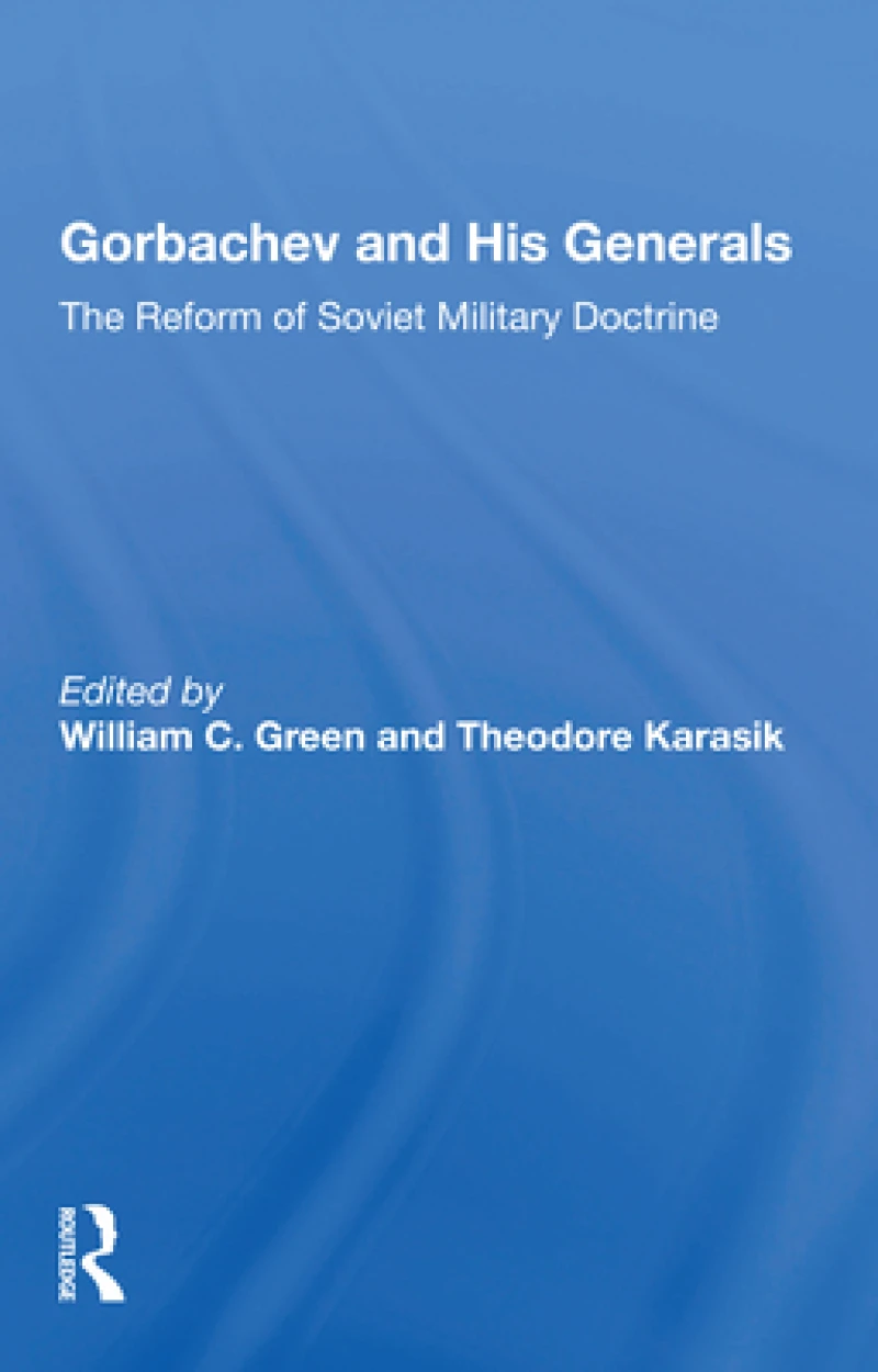 Gorbachev And His Generals
