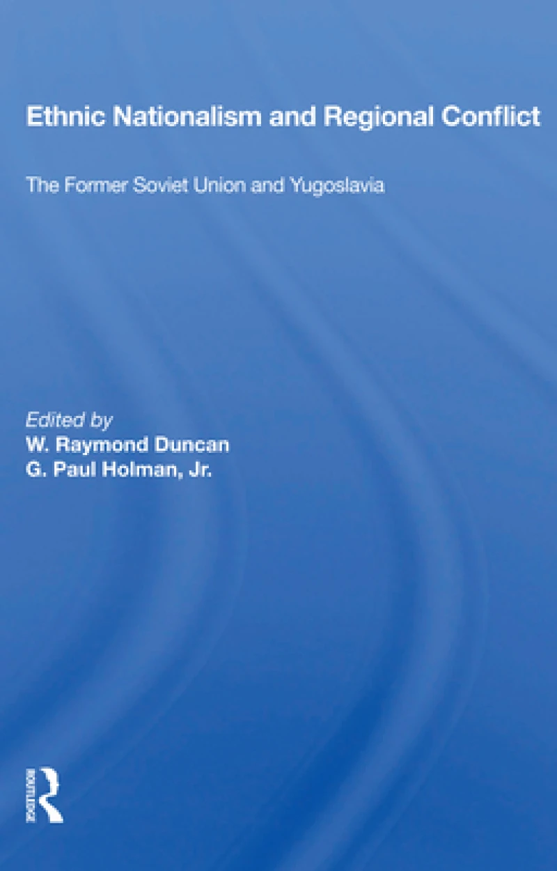 Ethnic Nationalism and Regional Conflict