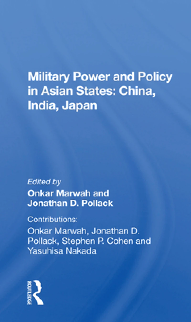 Military Power And Policy In Asian States