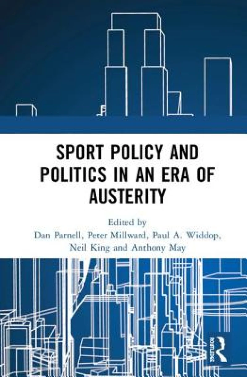 Sport Policy and Politics in an Era of Austerity