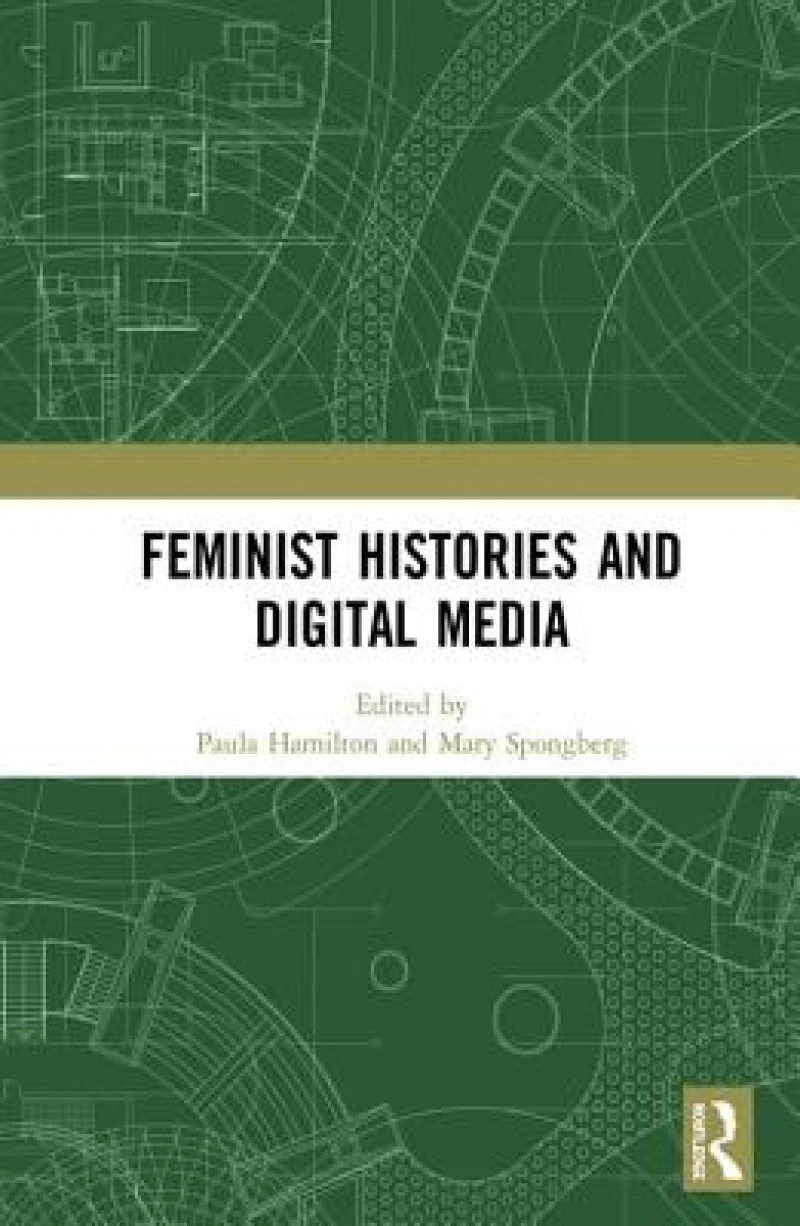 Feminist Histories and Digital Media