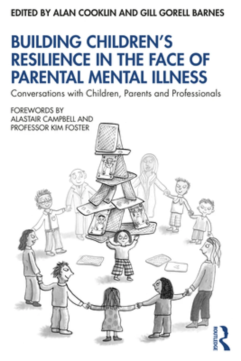 Building Children’s Resilience in the Face of Parental Mental Illness