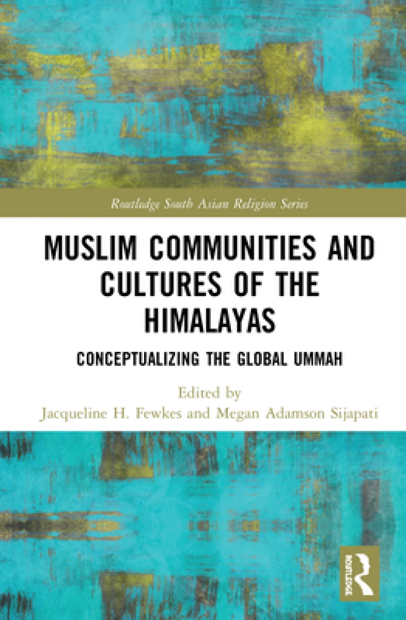 Muslim Communities and Cultures of the Himalayas