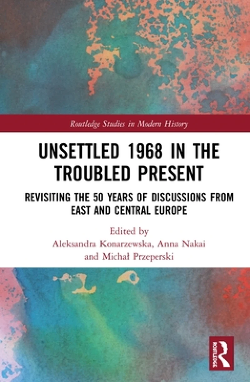 Unsettled 1968 in the Troubled Present
